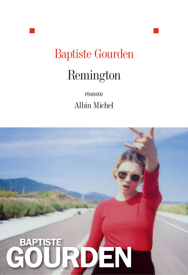 Remington - Baptiste Gourden - Albin Michel