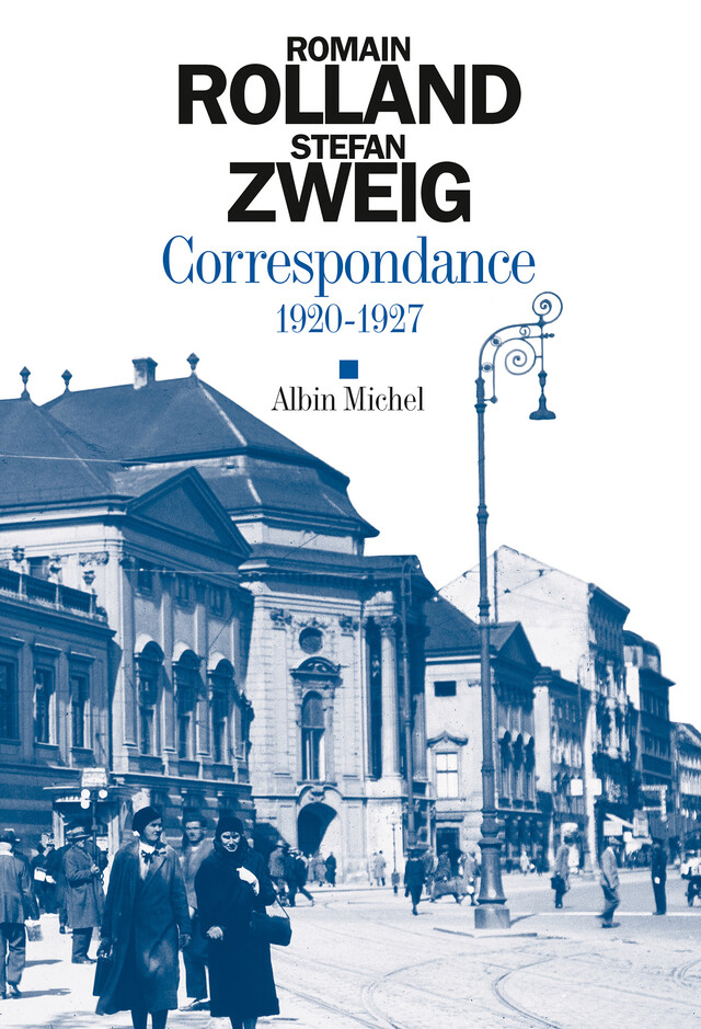 Correspondance, 1920-1927 - Stefan Zweig, Romain Rolland - Albin Michel