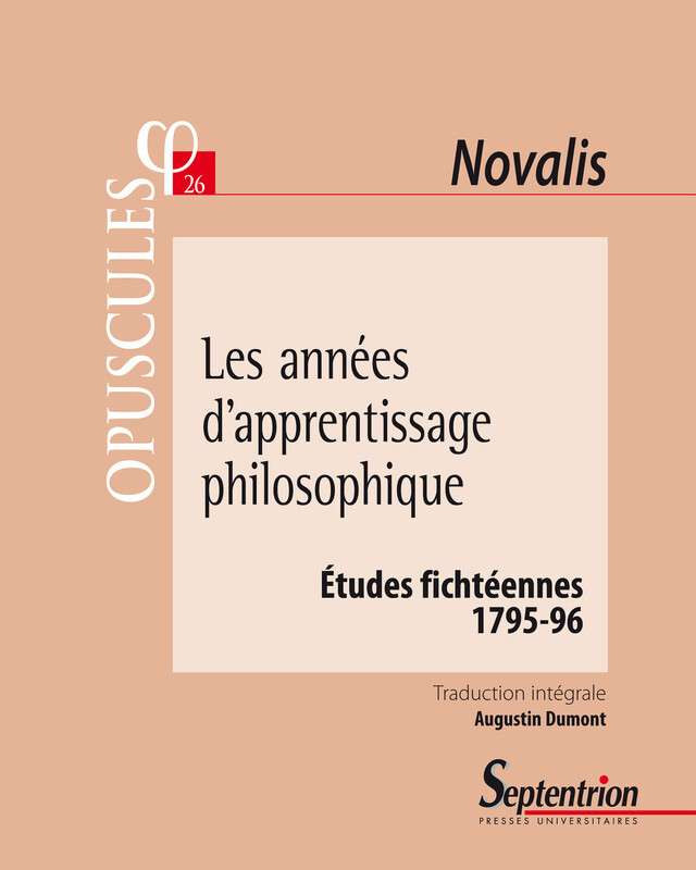 Les années d’apprentissage philosophique -  Novalis - Presses Universitaires du Septentrion