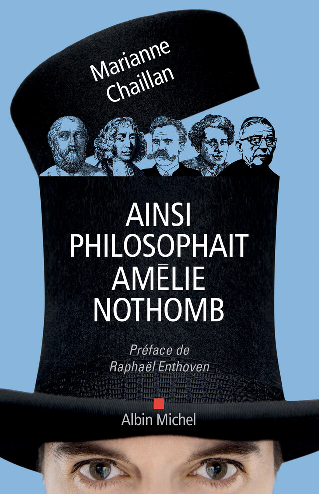 Ainsi philosophait Amélie Nothomb - Marianne Chaillan - Albin Michel