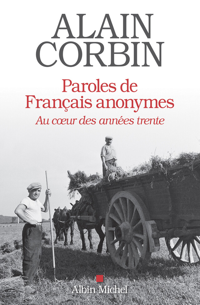 Paroles de français anonymes - Alain Corbin - Albin Michel