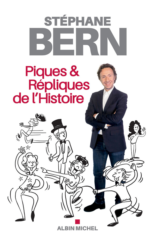 Piques & répliques de l'Histoire - Stéphane Bern - Albin Michel