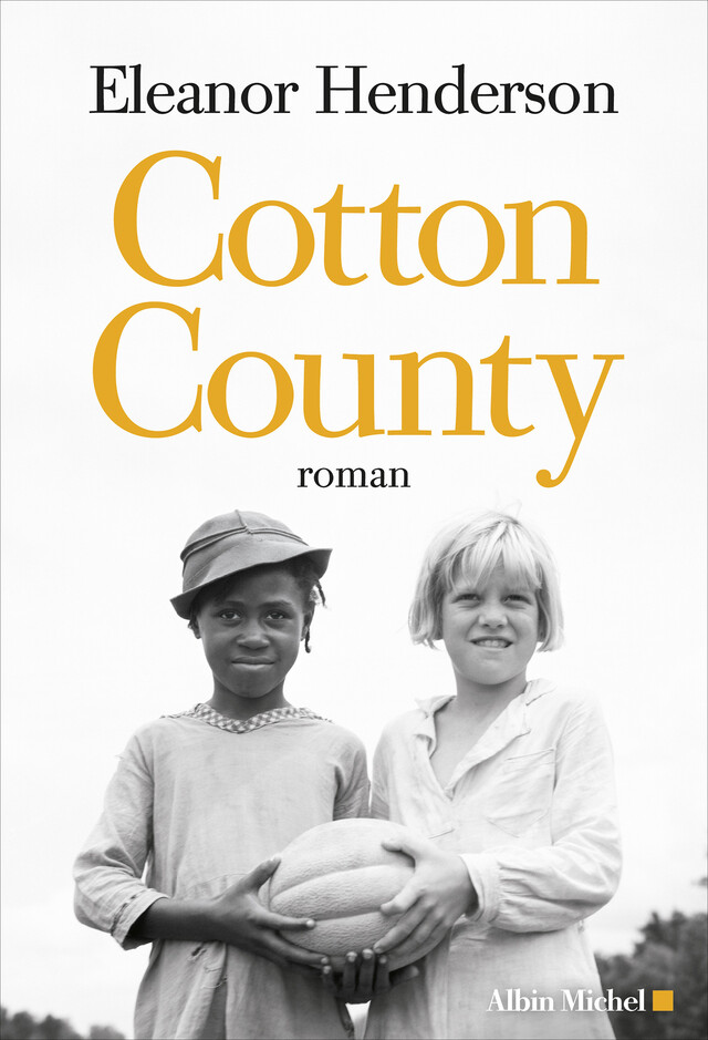 Cotton County - Eleanor Henderson - Albin Michel