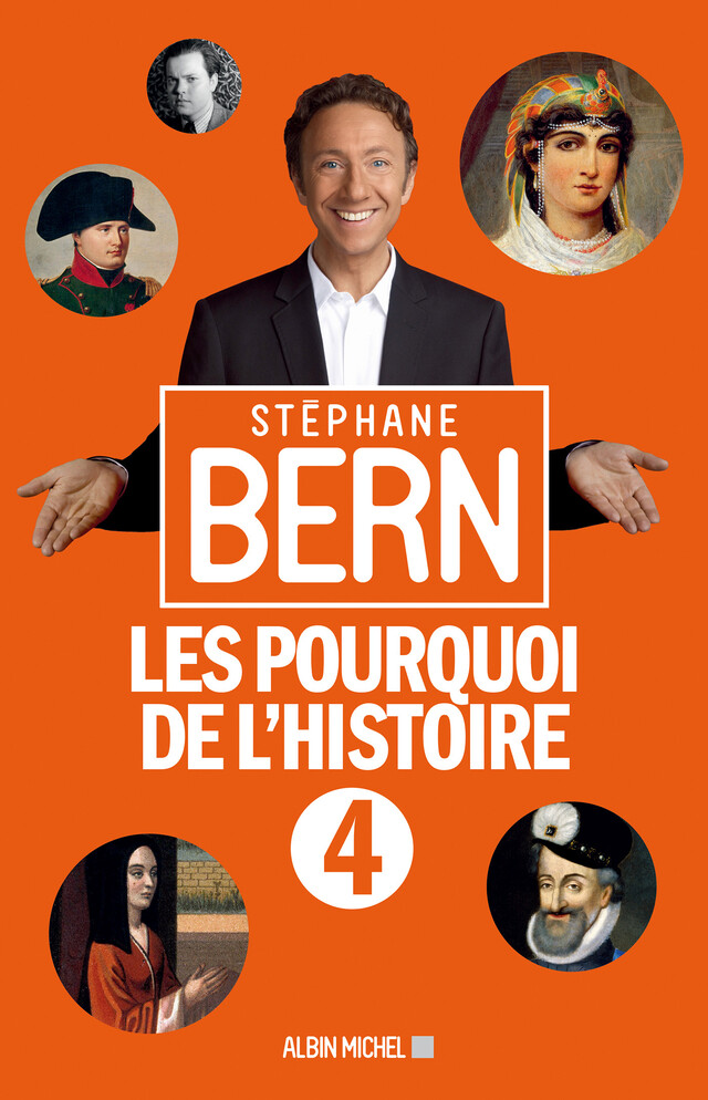 Les Pourquoi de l'Histoire 4 - Stéphane Bern - Albin Michel