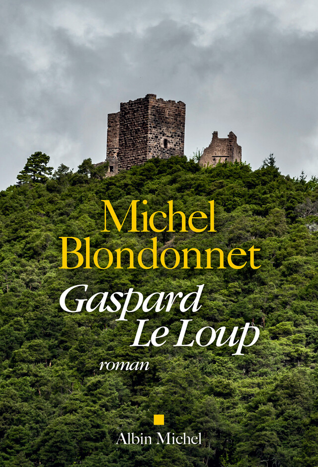 Gaspard Le Loup - Michel Blondonnet - Albin Michel