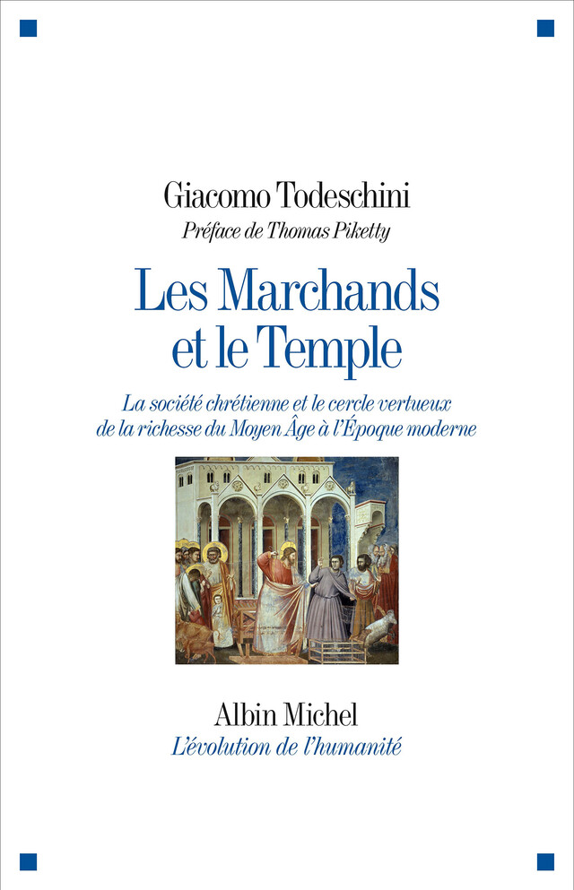Les Marchands et le Temple - Giacomo Todeschini - Albin Michel
