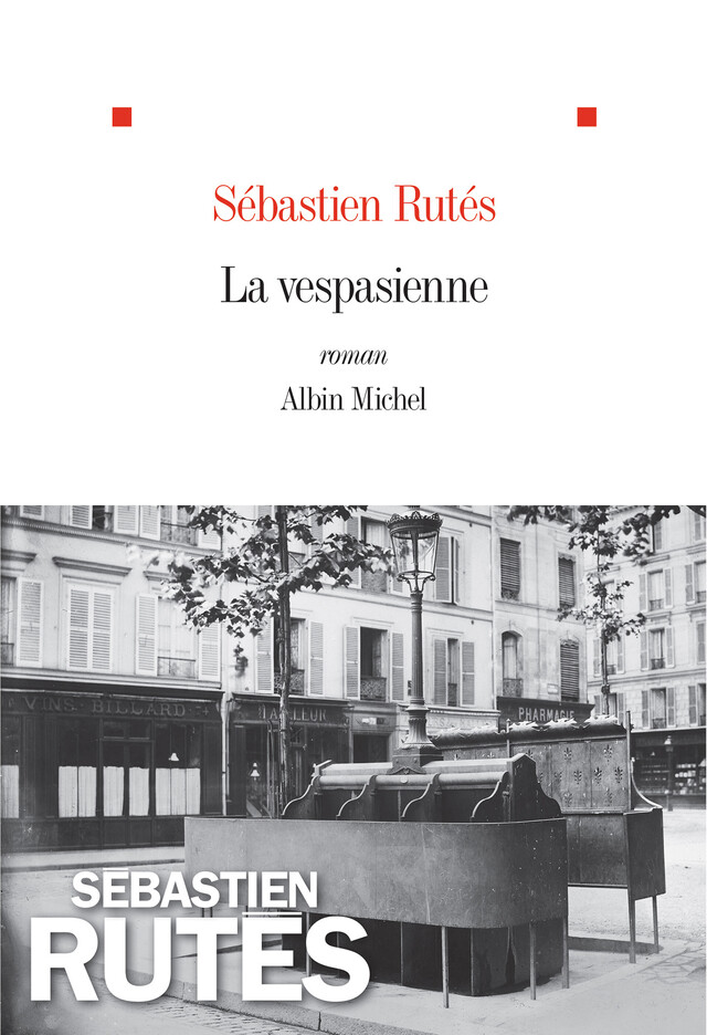 La Vespasienne - Sébastien Rutés - Albin Michel