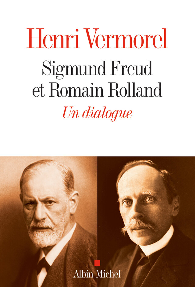 Sigmund Freud et Romain Rolland - Henri Vermorel - Albin Michel