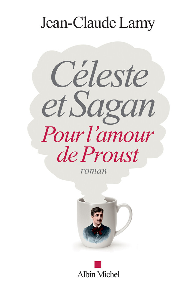 Céleste et Sagan - Jean-Claude Lamy - Albin Michel