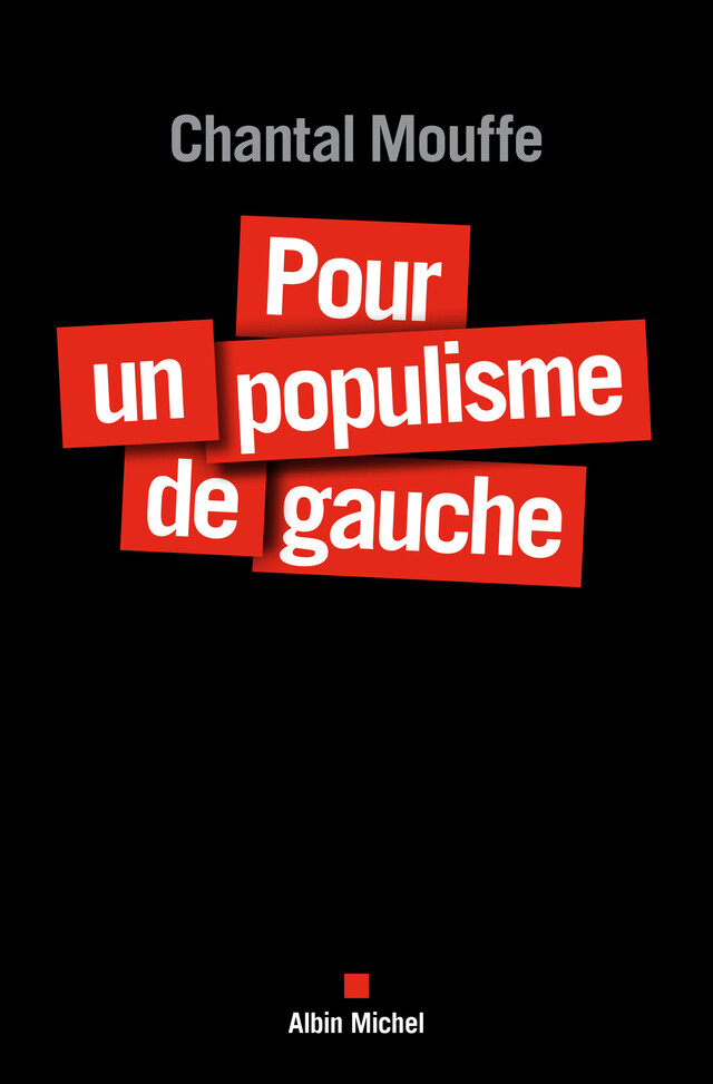 Pour un populisme de gauche - Chantal Mouffe - Albin Michel