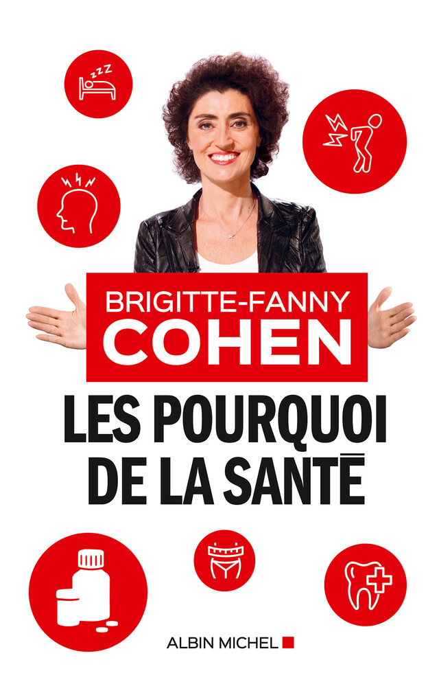 Les Pourquoi de la santé - Brigitte-Fanny Cohen - Albin Michel