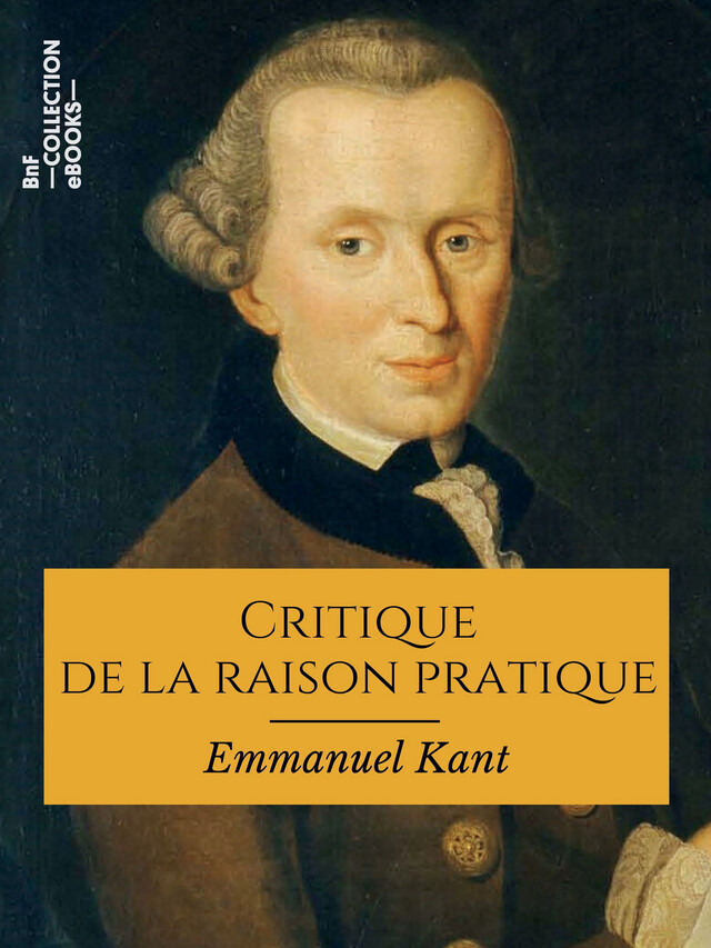 Critique de la raison pratique - Emmanuel Kant - BnF collection ebooks
