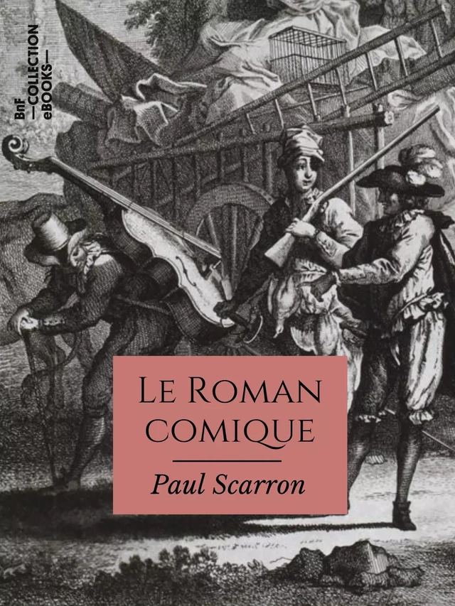 Le Roman comique - Paul Scarron - BnF collection ebooks