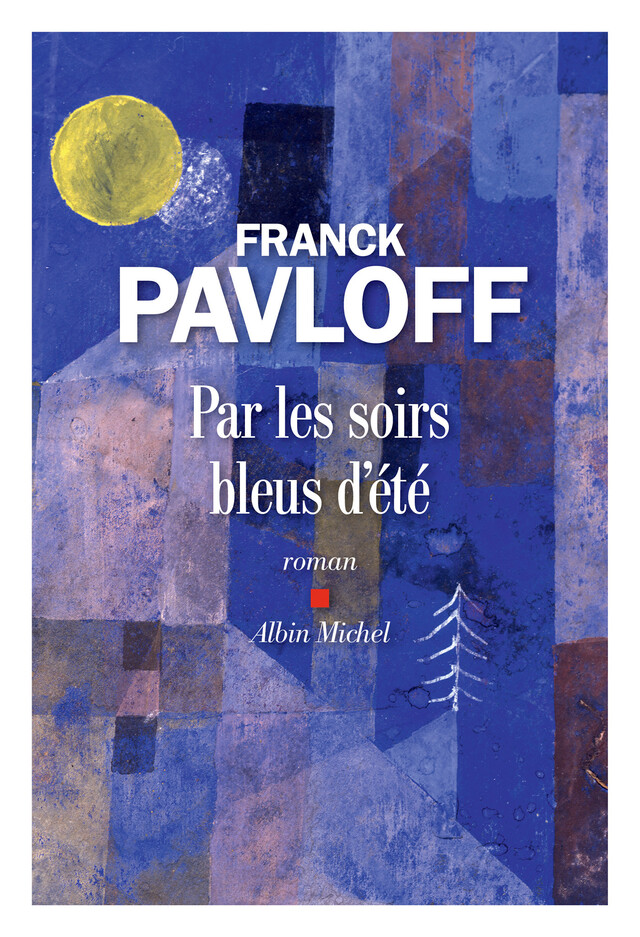 Par les soirs bleus d'été - Franck Pavloff - Albin Michel