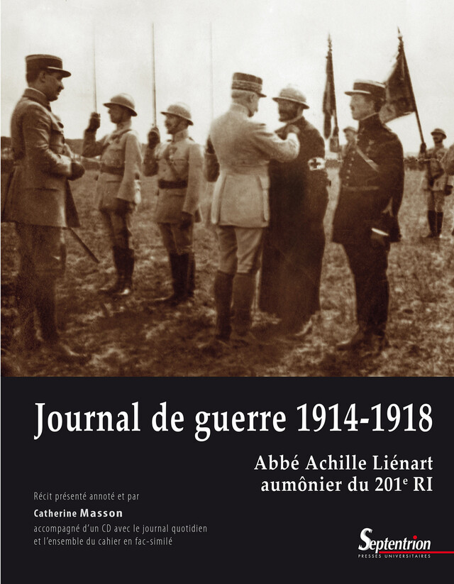 Journal de guerre 1914-1918 - Achille Liénart - Presses Universitaires du Septentrion