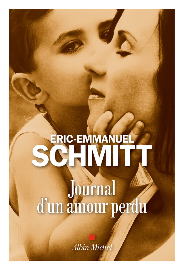 Journal d'un amour perdu - Éric-Emmanuel Schmitt - Albin Michel