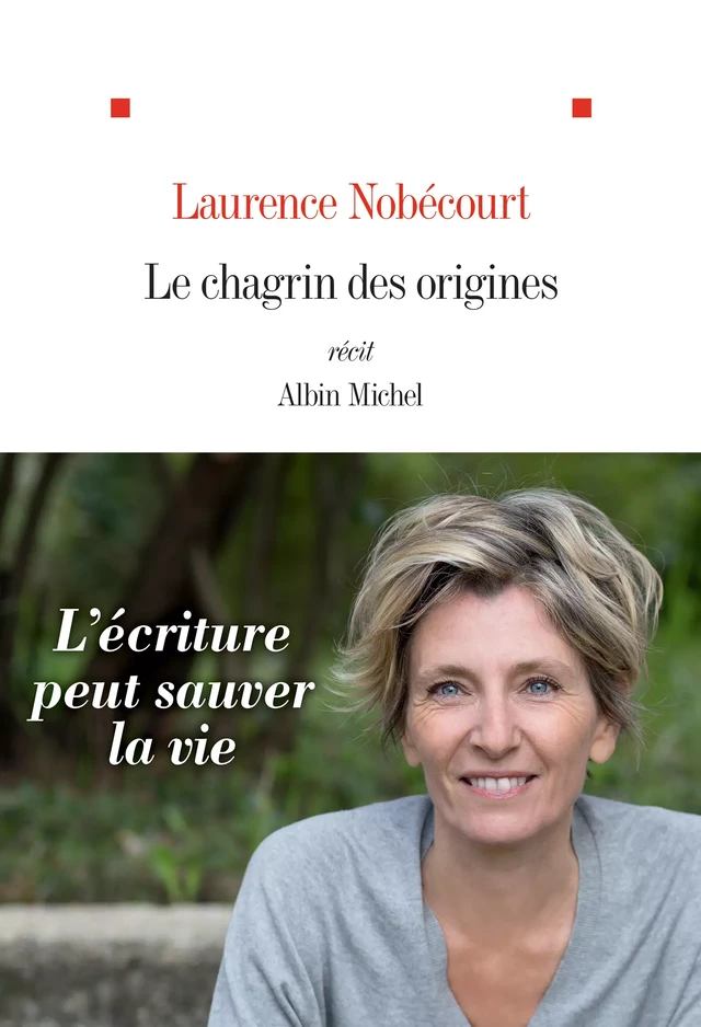 Le Chagrin des origines - Laurence Nobécourt - Albin Michel