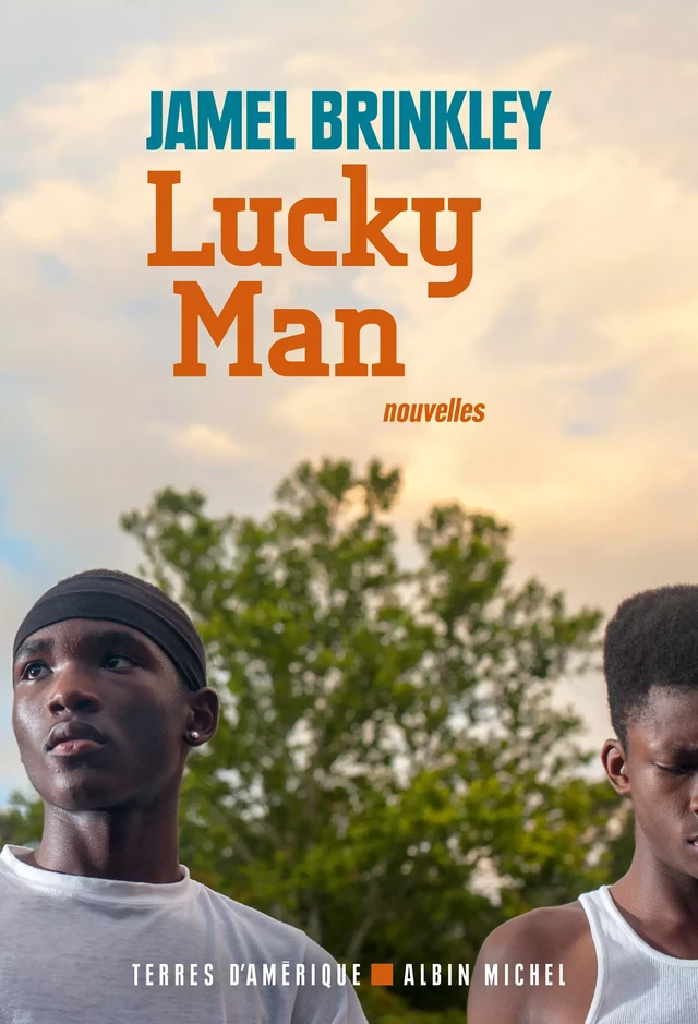 Lucky Man - Jamel Brinkley - Albin Michel