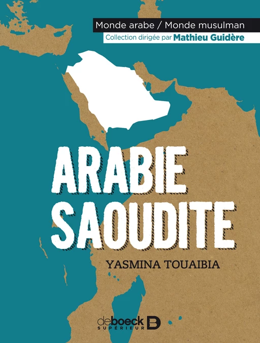 Arabie saoudite - Yasmina Touaibia - De Boeck Supérieur