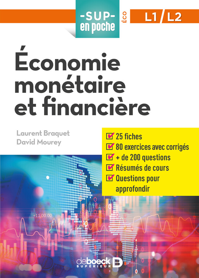 Économie monétaire et financière - Laurent Braquet, David Mourey - De Boeck Supérieur