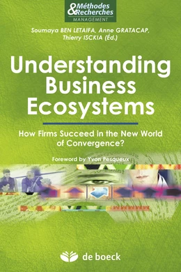 Understanding Business Ecosystems : How Firms Succeed in the New World of Convergence ?