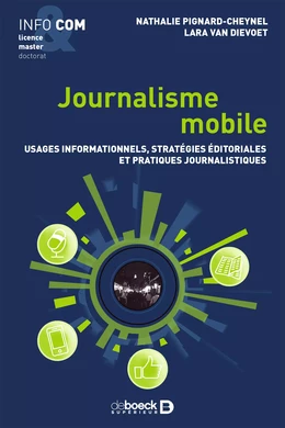 Journalisme mobile : Usages informationnels, stratégies éditoriales et pratiques journalistiques