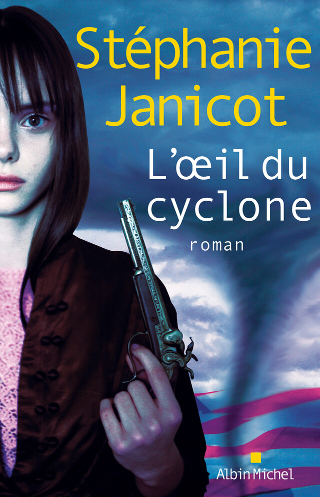 L'Oeil du cyclone - Stéphanie Janicot - Albin Michel