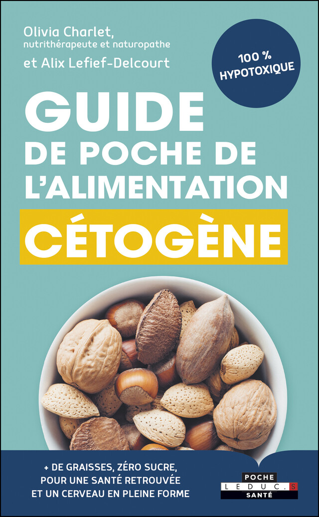 Guide de poche de l'alimentation cétogène - Olivia Charlet, Alix Lefief-Delcourt - Éditions Leduc