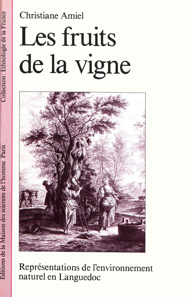 Les fruits de la vigne - Christiane Amiel - Éditions de la Maison des sciences de l’homme