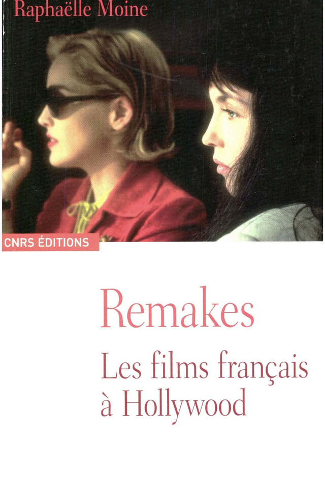 Remakes - Raphaëlle Moine - CNRS Éditions via OpenEdition