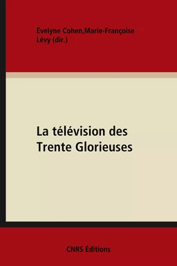 La télévision des Trente Glorieuses