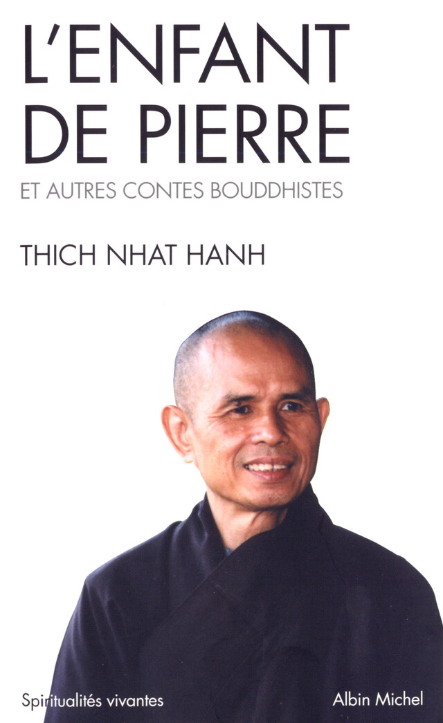 L'Enfant de pierre et autres contes bouddhistes - Nhat Thich Hanh - Albin Michel