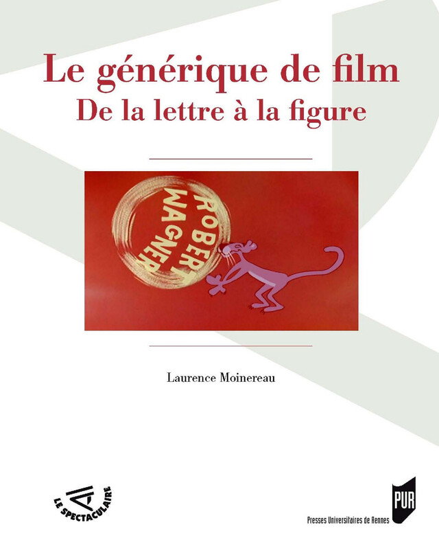 Le générique de film - Laurence Moinereau - Presses universitaires de Rennes