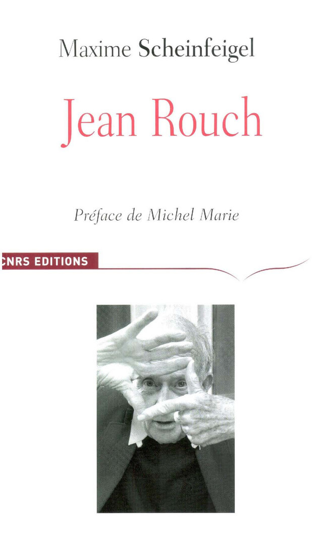 Jean Rouch - Maxime Scheinfeigel - CNRS Éditions via OpenEdition