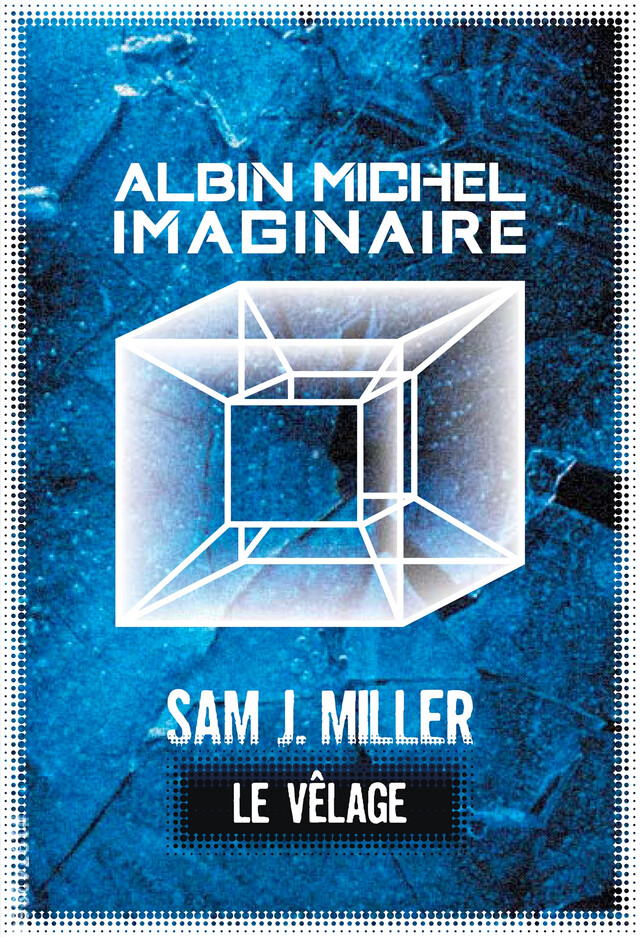 Le Vêlage - Sam J. Miller - Albin Michel