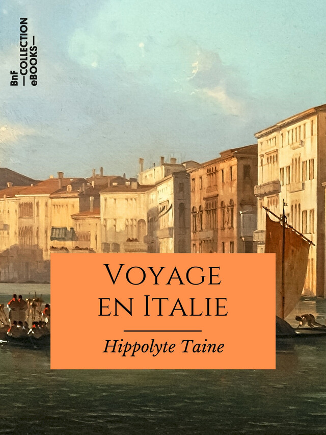 Voyage en Italie - Hippolyte Taine - BnF collection ebooks