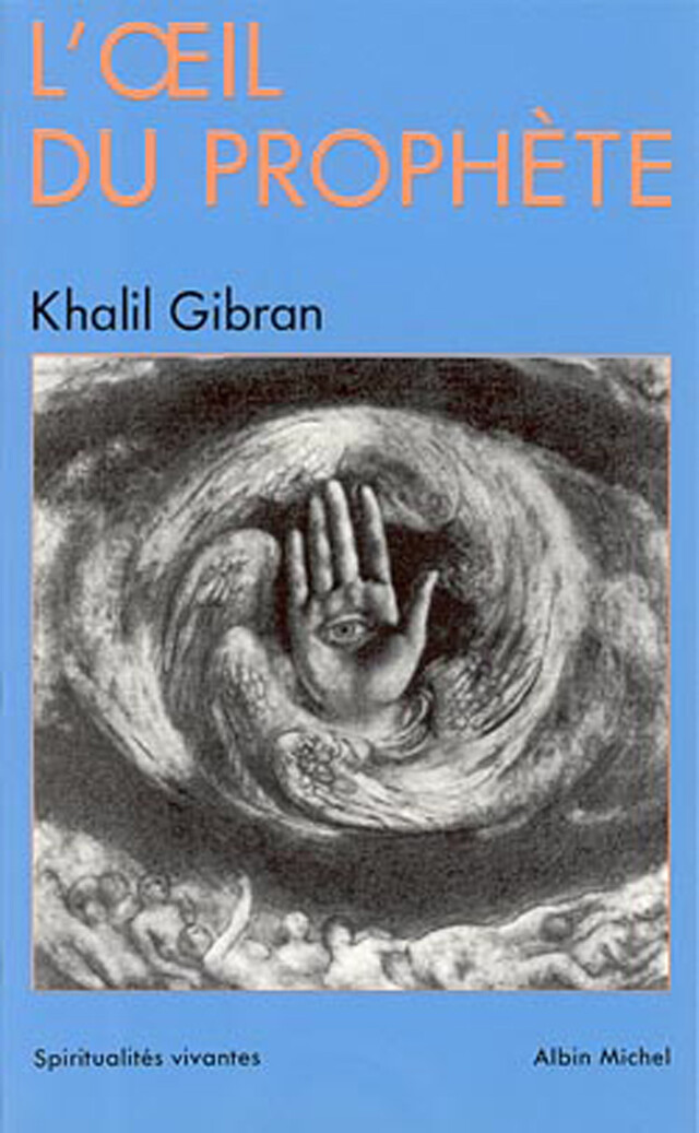 L'Oeil du prophète - Khalil Gibran - Albin Michel
