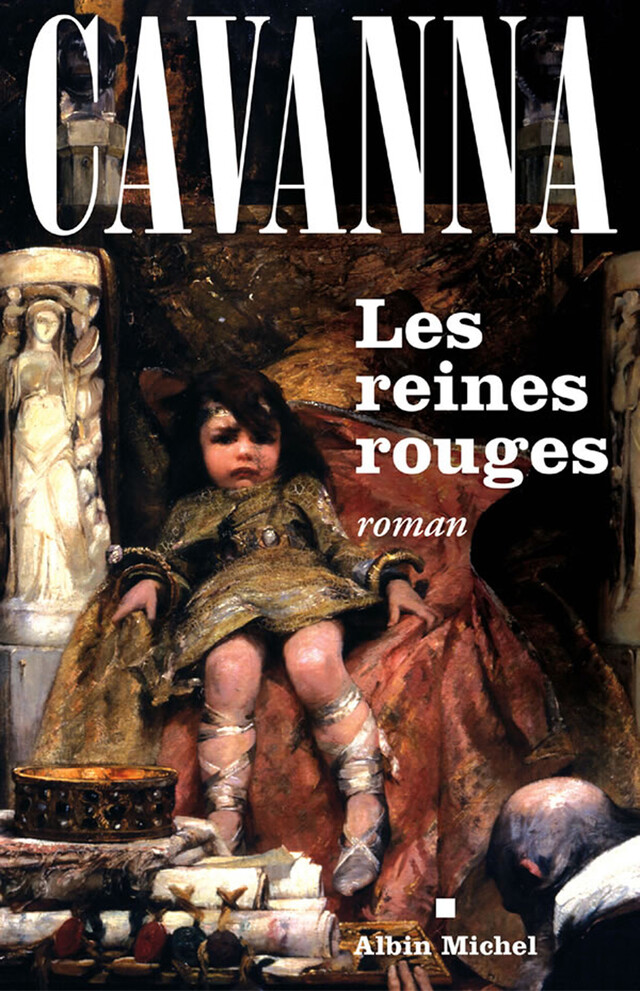 Les Reines rouges - François Cavanna - Albin Michel