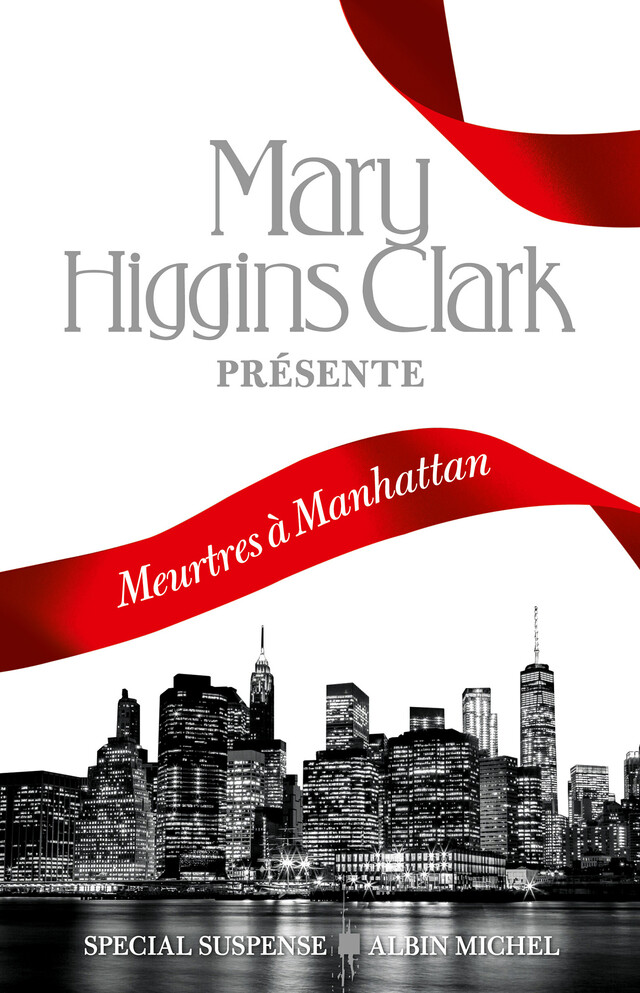 Meurtres à Manhattan - Mary Higgins Clark,  Collectif - Albin Michel