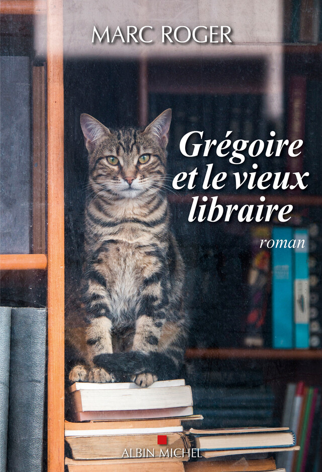 Grégoire et le vieux libraire - Marc Roger - Albin Michel