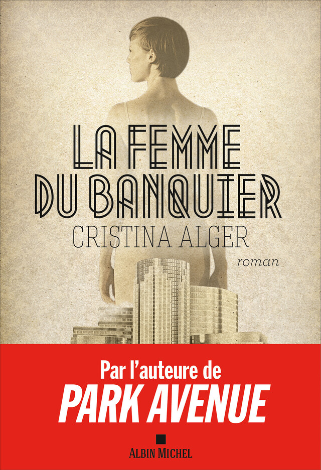 La Femme du banquier - Cristina Alger - Albin Michel