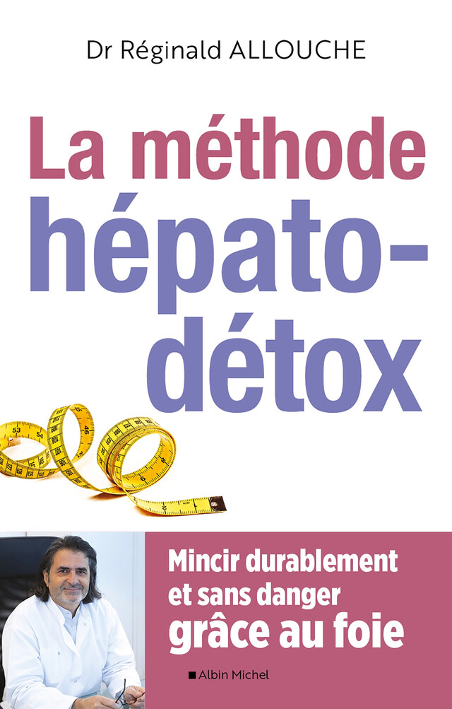 La Méthode hépato-détox (édition 2019) - Réginald Allouche - Albin Michel
