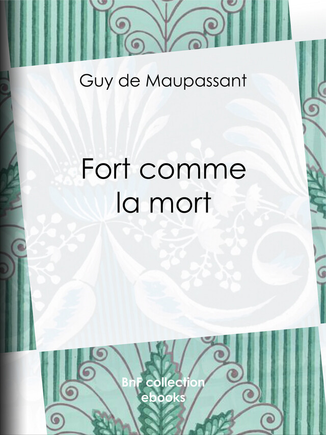 Fort comme la mort - Guy de Maupassant - BnF collection ebooks
