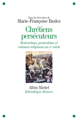 Chrétiens persécuteurs