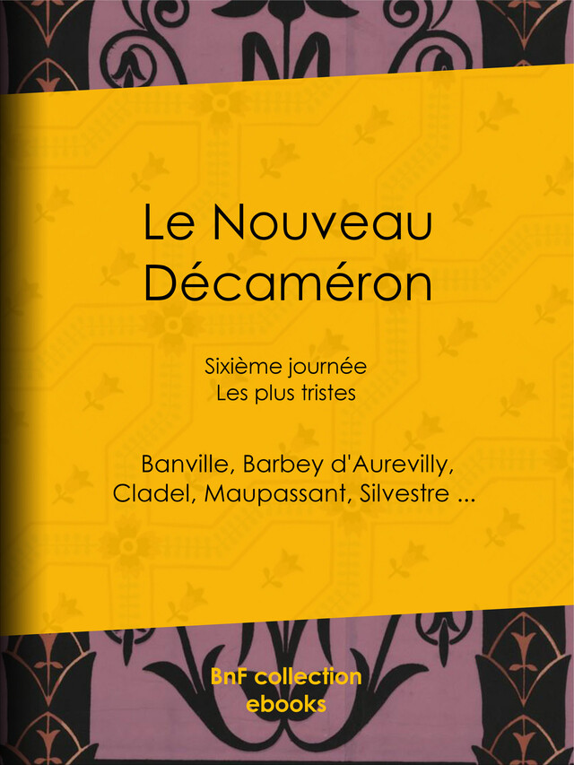 Le Nouveau Décaméron -  Collectif, Guy de Maupassant, Jules Barbey d'Aurevilly, Théodore de Banville - BnF collection ebooks