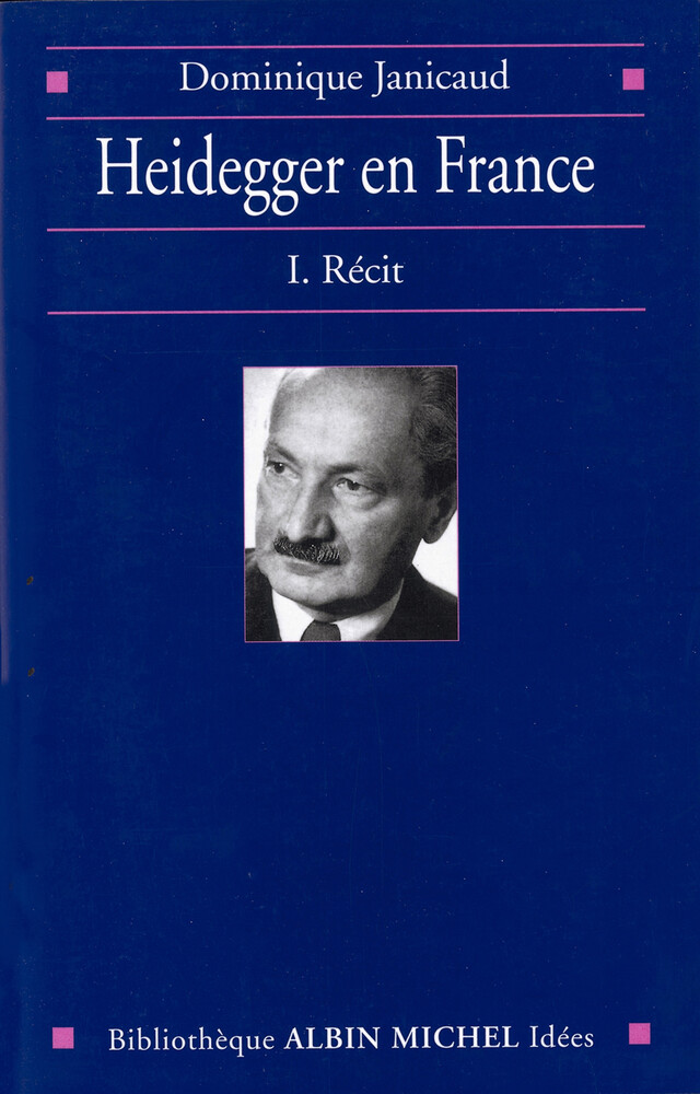 Heidegger en France - tome 1 - Dominique Janicaud - Albin Michel