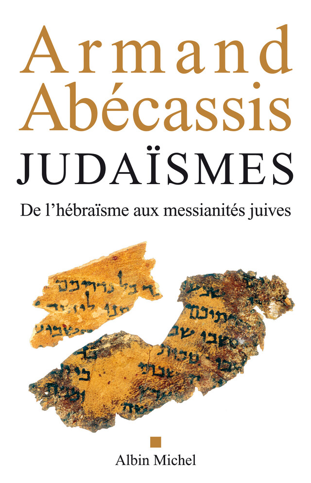 Judaïsmes - Armand Abécassis - Albin Michel
