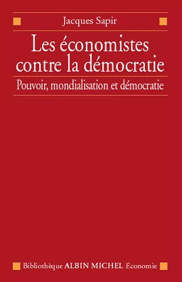 Les Économistes contre la démocratie