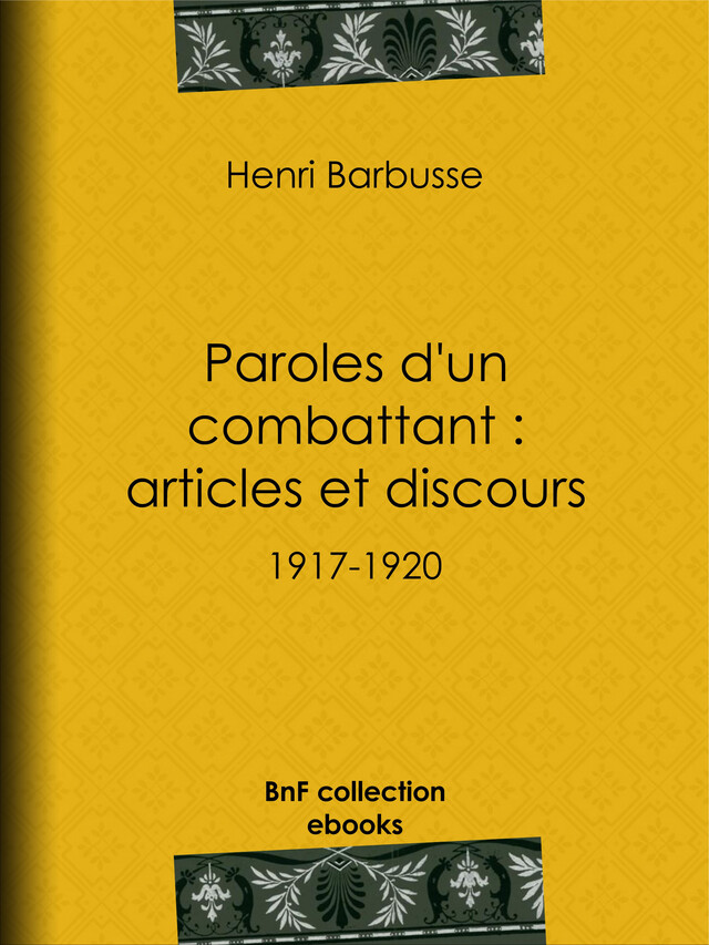 Paroles d'un combattant : articles et discours - Henri Barbusse - BnF collection ebooks