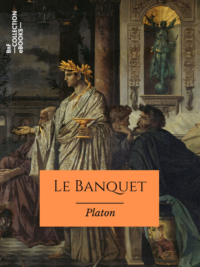 Le Banquet -  PLATON - BnF collection ebooks